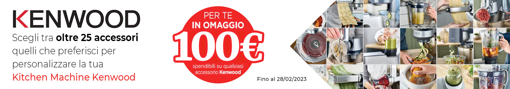Kenwood - Buono sconto 100€ su accessori Kenwood - Buono sconto 100€ su accessori
