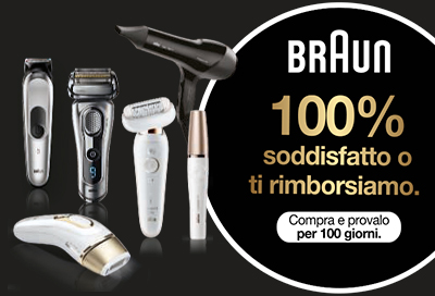 Braun - Soddisfatti o rimborsati Braun - Soddisfatti o rimborsati