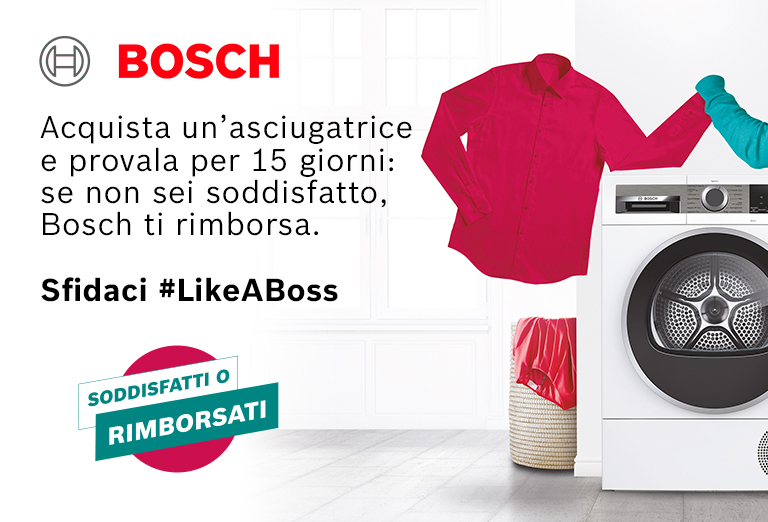 Bosch - Soddisfatti o Rimborsati Bosch - Soddisfatti o Rimborsati
