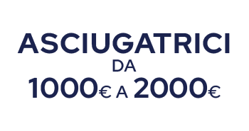 asciugatrici da 1000€ a 2000€